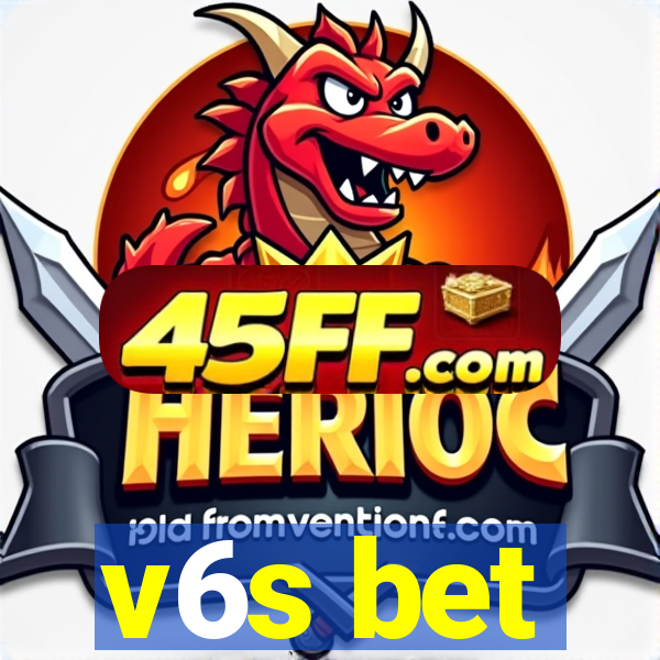 v6s bet